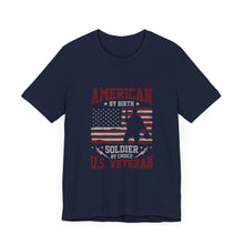 Load image into Gallery viewer, American By Birth Soldier by Choice