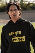 Load image into Gallery viewer, YAHWEH Not Yo Way Hoodie
