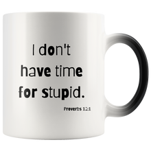 Load image into Gallery viewer, I Don't have Time for Stupid Magic Mug
